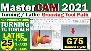 Mastercam 2021 CNC Turning (Lathe) Tutorials | how to create Groove Canned Cycle (G75) in Mastercam?