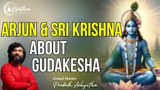 Arjun & Sri Krishna About Gudakesha by Grand Master Prabodh #arjun #shreekrishna #gudakesha