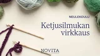 NOVITA NEULEKOULU: Ketjusilmukan virkkaus