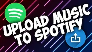 How To Upload Music To Spotify (Publish Your Songs!)