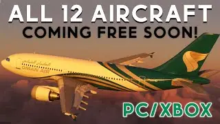 All 12 FREE Aircraft Coming To MSFS VERY Soon! | MSFS Sim Update 11