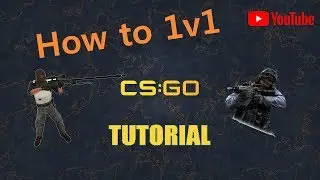 CS:GO Tutorial - How to Create a 1v1 Game!