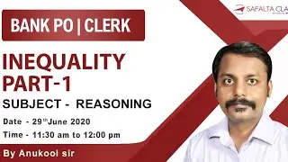 Inequality part 1 | By Anukool sir | Bank PO, Clerk | Safalta Class