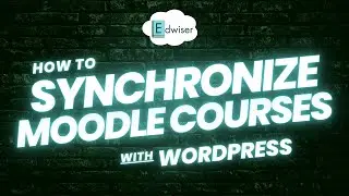How to Synchronize Moodle Courses with WordPress using Edwiser Bridge Plugin?