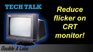 Reduce Flicker on CRT Monitor