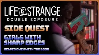Life is Strange: Double Exposure - Girls With Sharp Edges (Side Quest Guide)