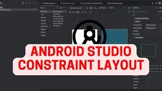 Constraint Layout in Android Studio | 2024