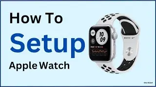 Effortless Apple Watch Setup: Tips and Tricks for First-Time Users | 4K | Anfas Ahamed