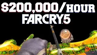 Far Cry 5 - $200,000 per Hour ( Easy money guide ) How to get infinite amount of money FAST