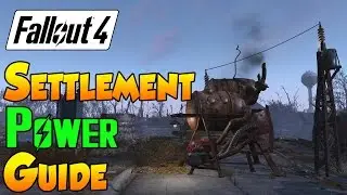 Fallout 4 Settlement Guide - Settlement Power Guide