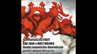 #TertuliaILLUSTRATI #08 - ANA JUAN e MATZ MAINKA