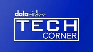 Datavideo Tech Corner #2: Step-by-step Video Streaming