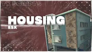FiveM | [ESX] [Script] Housing System | esx_tk_housing