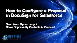 DocuSign + Salesforce: Send Proposal from Opportunity w/ Opportunity Products