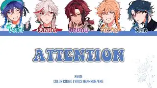 How Would 5WIRL Sing Attention? (Han/Rom/Eng Color Coded Lyrics)