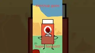 Ketchup Goes Super Saiyan!  #shorts #objectshows #bfdi #animation