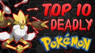 Top 10 Deadliest Pokemon (ft. Truegreen7)
