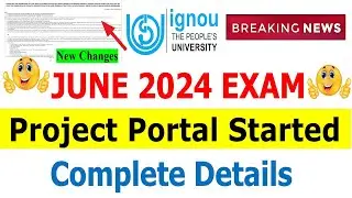 IGNOU June 2024 Exam Project Submission Portal Started For IGNOU Student | Good News For Many