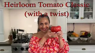 Heirloom Tomato Classic (With a Twist)