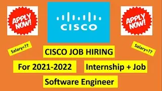 Cisco Summer Internship - Software Engineer Intern | Cisco Internship | For 2021&2022 | salary?? 🔥🔥