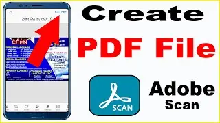 How to Make PDF File in Mobile Using Adobe Scan | Adobe Scan se PDF File Kaise Banate hain mobile ma