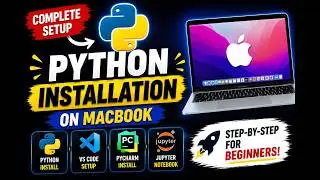 How to Install Python, PyCharm, VS Code & Jupyter Notebook on MacBook (Complete Setup Guide)