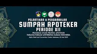 Pelantikan dan Pengambilan Sumpah Apoteker Periode XII