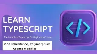 Object-Oriented Programming in Typescript |Beginner's to Advanced|  Class # 9