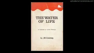 The Efficacy of Urine Therapy and Some Practical Suggestions -  John W. Armstrong
