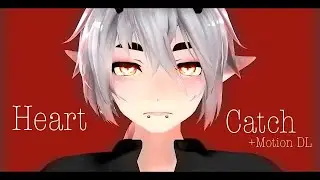 [[MMD]] - Heart Catch |MEME| - [[Original Motion +DL]]