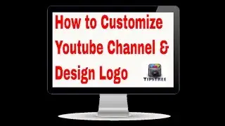 How to Customize Youtube Channel & Design Logo | Urdu/Hindi 2016/2017 😛