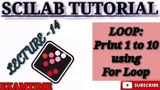 HOW TO PRINT 1 TO 10 NUMBER USING FOR LOOP IN SCILAB || LOOP STATEMENT