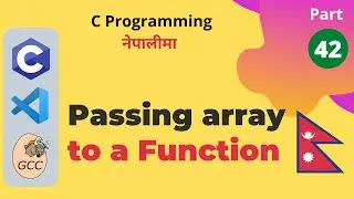 Passing Array to a Function | C Programming Tutorial in Nepali #42