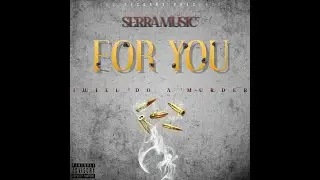 Serra Music - For You [Prod. Cyclope Beatz]