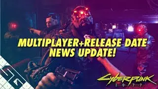 Cyberpunk 2077 News Update! Multiplayer, Release Date and Red Dead Redemption 2!