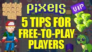 5 TIPS FOR FREE-TO-PLAY PLAYERS IN PIXELS! #pixels