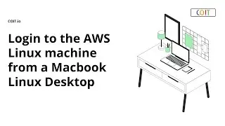 Log in to the AWS Linux machine from a Macbook Linux Desktop | COIT