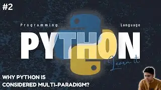 #2 Why Python is Considered Multi-Paradigm?