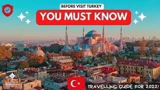 Most Important Things you must know before visit Turkey - travelling guide