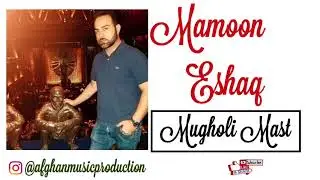 Mamoon Eshaq ~ Mugholi SUPER MAST!!! {EXCLUSIVE}