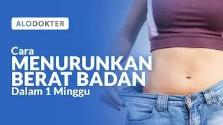 CARA SEHAT MENURUNKAN BERAT BADAN DALAM 1 MINGGU