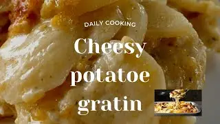 How to make delicious Potatoes Au Gratin (creamy French Potato Bake)