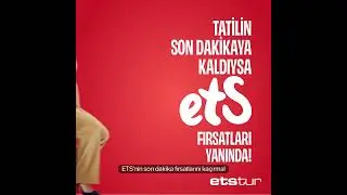 ETS’nin Son Dakika Fırsatlarını Kaçırma, Tatilini Hemen Planla!