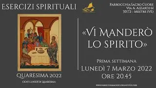 Esercizi Spirituali di Quaresima - 7 marzo 2022