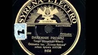 Adam Aston - Daremnie prosisz. (Tango)