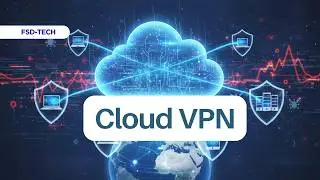 Why Your Business Needs a Cloud VPN?