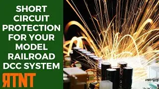 Short Circuit Protection for Your Model Railroad DCC System