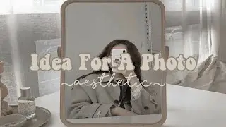 Idea For A Photo |aesthetic| ItzAlya