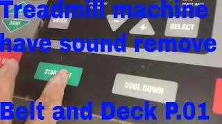 How to fix Treadmill machine walking belt and Deck running has sound part 01