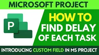 How to find delay in MS Project | Microsoft Project Tutorial in Hindi